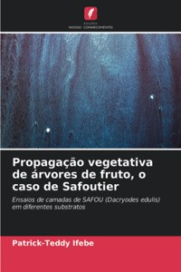 Propagação vegetativa de árvores de fruto, o caso de Safoutier