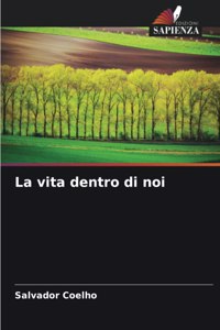 vita dentro di noi