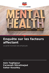 Enquête sur les facteurs affectant