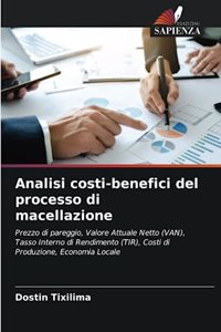 Analisi costi-benefici del processo di macellazione