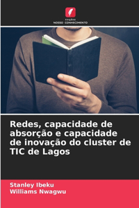 Redes, capacidade de absorção e capacidade de inovação do cluster de TIC de Lagos