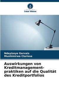 Auswirkungen von Kreditmanagement- praktiken auf die Qualität des Kreditportfolios