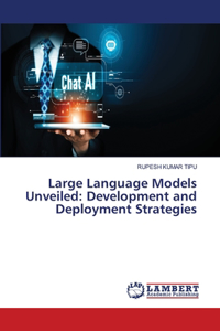 Large Language Models Unveiled