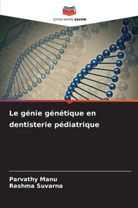 génie génétique en dentisterie pédiatrique