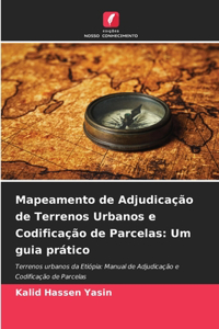 Mapeamento de Adjudicação de Terrenos Urbanos e Codificação de Parcelas: Um guia prático
