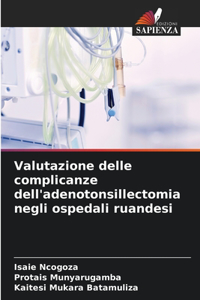 Valutazione delle complicanze dell'adenotonsillectomia negli ospedali ruandesi