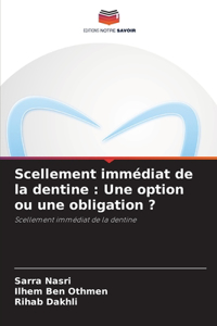 Scellement immédiat de la dentine