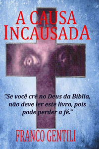A Causa Incausada