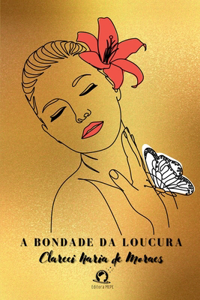 A Bondade Da Loucura