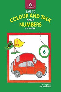 Time to Colour and Talk About - 6 Numbers & Shapes