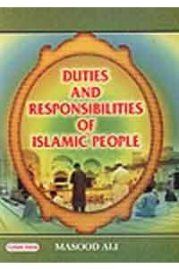 Duties And Responsibilities Of Islamic People