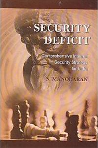 Security Deficit: Comprehensive Internal Security Strategy for India
