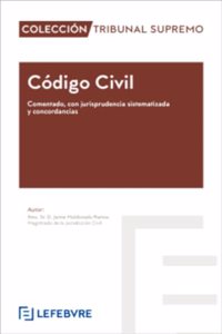 Codigo Civil Comentado 10a EDICION: Coleccion Tribunal Supremo