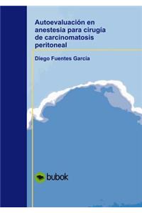 Autoevaluación en anestesia para cirugía de carcinomatosis peritoneal