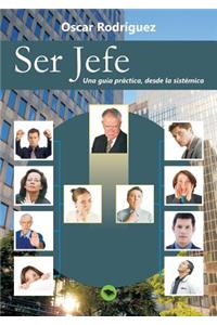 Ser Jefe. Una guía práctica, desde la sistémica.