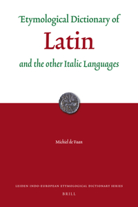 Etymological Dictionary of Latin and the Other Italic Languages