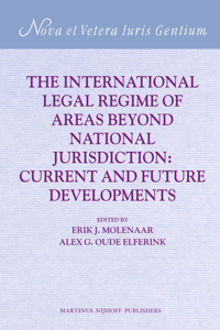 International Legal Regime of Areas Beyond National Jurisdiction: Current and Future Developments