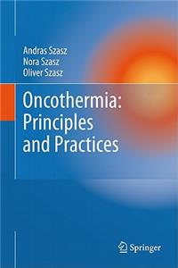 Oncothermia: Principles and Practices