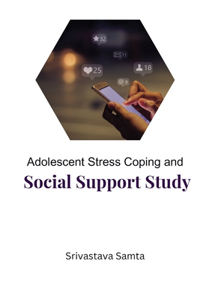 Adolescent Stress Coping and Social Support Study