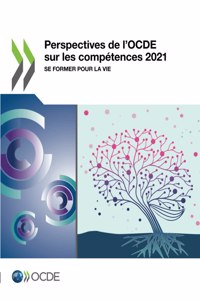Perspectives de l'Ocde Sur Les Compétences 2021 Se Former Pour La Vie