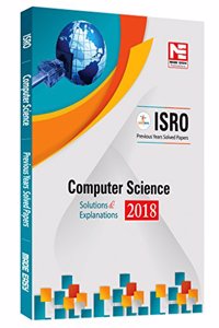 ISRO 2018: Computer Science - Previous Years Solved Papers