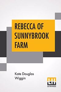 Rebecca Of Sunnybrook Farm