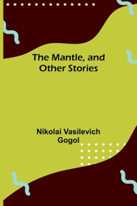 Mantle, and Other Stories