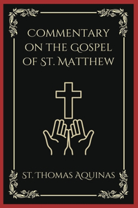 Commentary on the Gospel of St. Matthew