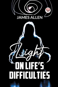 Light on Life?S Difficulties