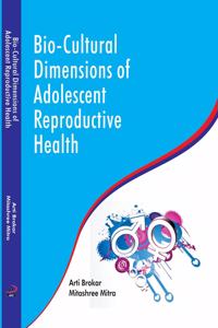 Bio-cultural Dimensions of Adolescent Reproductive Health