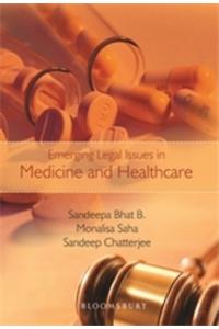 Emerging Legal Issues in Medicine and Healthcare