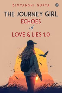 The journey girl- Echoes of Love and Lies 1.0
