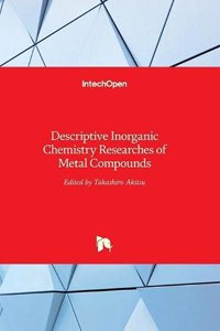 Descriptive Inorganic Chemistry Researches of Metal Compounds