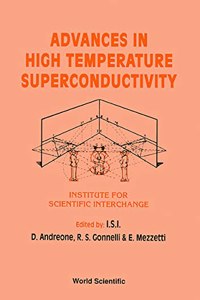 Advances in High Temperature Superconductivity