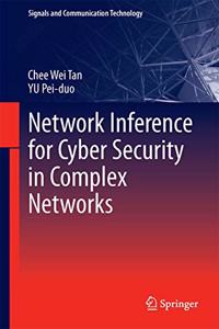 Network Inference for Cyber Security in Complex Networks