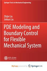 PDE Modeling and Boundary Control for Flexible Mechanical System