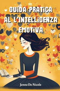 Guida Pratica al l'Intelligenza Emotiva