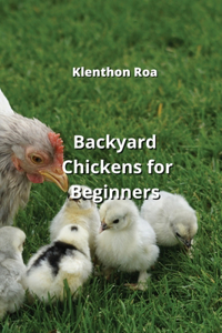 Backyard Chickens for Beginners