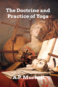 Doctrine and Practice of Yoga