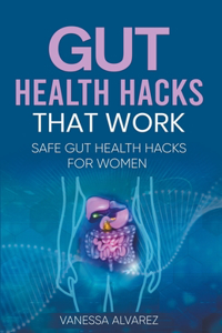 Gut Health Hacks That Work