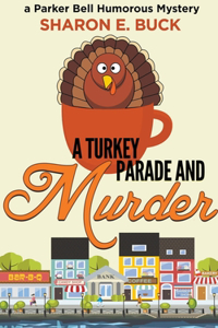 Turkey Parade and Murder