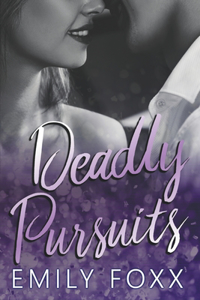 Deadly Pursuits