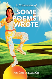 Some Poems I Wrote