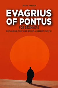 Evagrius of Pontus for Beginners