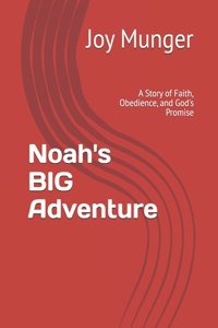 Noah's BIG Adventure