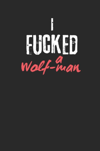 I fucked a Wolf-man