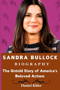 Sandra Bullock Biography
