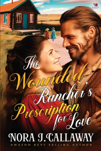 Wounded Rancher's Prescription for Love