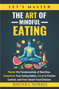 Let's Master The Art of Mindful Eating