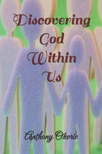 Discovering God Within Us